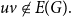 u v not an element of upper E left parenthesis upper G right parenthesis period
