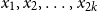 x 1 comma x 2 comma ellipsis comma x Subscript 2 k Baseline