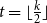 t equals left floor StartFraction k Over 2 EndFraction right floor