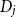 upper D Subscript j