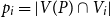 p Subscript i Baseline equals StartAbsoluteValue upper V left parenthesis upper P right parenthesis intersection upper V Subscript i Baseline EndAbsoluteValue