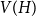 upper V left parenthesis upper H right parenthesis