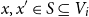 x comma x prime element of upper S subset of or equal to upper V Subscript i Baseline