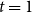 t equals 1