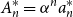 upper A Subscript n Superscript asterisk Baseline equals alpha Superscript n Baseline a Subscript n Superscript asterisk