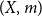 left parenthesis upper X comma m right parenthesis