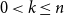 0 less than k less than or equals n