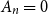 upper A Subscript n Baseline equals 0