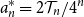 a Subscript n Superscript asterisk Baseline equals 2 script upper T Subscript n Baseline divided by 4 Superscript n