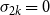 sigma Subscript 2 k Baseline equals 0