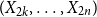 left parenthesis upper X Subscript 2 k Baseline comma ellipsis comma upper X Subscript 2 n Baseline right parenthesis