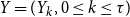 upper Y equals left parenthesis upper Y Subscript k Baseline comma 0 less than or equals k less than or equals tau right parenthesis