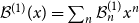 script upper B Superscript left parenthesis 1 right parenthesis Baseline left parenthesis x right parenthesis equals sigma summation Underscript n Endscripts script upper B Subscript n Superscript left parenthesis 1 right parenthesis Baseline x Superscript n