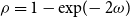 rho equals 1 minus exp left parenthesis minus 2 omega right parenthesis