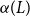 alpha left parenthesis upper L right parenthesis