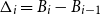 normal upper Delta Subscript i Baseline equals upper B Subscript i Baseline minus upper B Subscript i minus 1