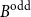 upper B Superscript normal o normal d normal d