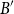 upper B prime