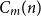 upper C Subscript m Baseline left parenthesis n right parenthesis
