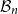 script upper B Subscript n