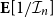 bold upper E left bracket 1 divided by script upper I Subscript n Baseline right bracket