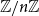 double struck upper Z divided by n double struck upper Z