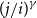 left parenthesis j divided by i right parenthesis Superscript gamma