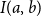 upper I left parenthesis a comma b right parenthesis