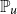 double struck upper P Subscript u