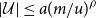 StartAbsoluteValue script upper U EndAbsoluteValue less than or equals a left parenthesis m divided by u right parenthesis Superscript rho