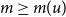 m greater than or equals m left parenthesis u right parenthesis