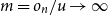m equals o Subscript n Baseline divided by u right arrow normal infinity