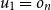 u 1 equals o Subscript n