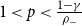 1 less than p less than StartFraction 1 minus gamma Over rho Subscript minus Baseline EndFraction