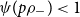 psi left parenthesis p rho Subscript minus Baseline right parenthesis less than 1