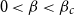 0 less than beta less than beta Subscript c