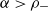 alpha greater than rho Subscript minus