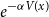 e Superscript minus alpha upper V left parenthesis x right parenthesis