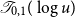 script upper T Subscript 0 comma 1 Baseline left parenthesis log u right parenthesis