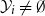 script upper Y Subscript i Baseline not equals normal empty set