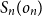 upper S Subscript n Baseline left parenthesis o Subscript n Baseline right parenthesis