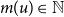 m left parenthesis u right parenthesis element of double struck upper N
