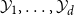 script upper Y 1 comma ellipsis comma script upper Y Subscript d Baseline