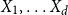 upper X 1 comma ellipsis upper X Subscript d Baseline