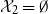 script upper X 2 equals normal empty set