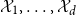 script upper X 1 comma ellipsis comma script upper X Subscript d Baseline