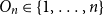 upper O Subscript n Baseline element of StartSet 1 comma ellipsis comma n EndSet