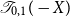 script upper T Subscript 0 comma 1 Baseline left parenthesis negative upper X right parenthesis
