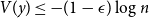 upper V left parenthesis y right parenthesis less than or equals minus left parenthesis 1 minus epsilon right parenthesis log n