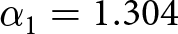 dollar sign alpha 1 equals 1.304 dollar sign